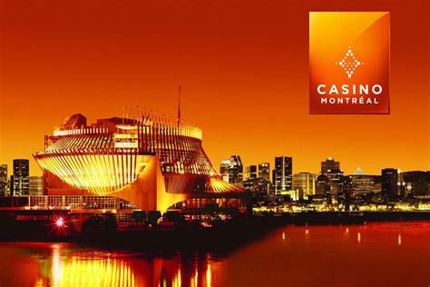 Montreal Casino .